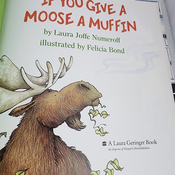 1991 If You Give A Moose A Muffin, Childrens Book By Laura Joffe Numeroff - Picture 6 of 14